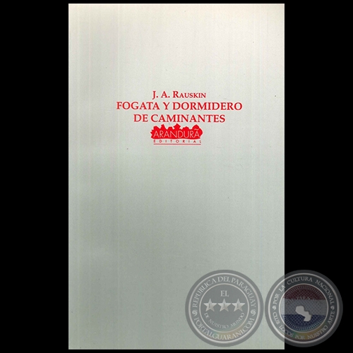 FOGATA Y DORMIDERO DE CAMINANTES - Autor: JACOBO A. RAUSKIN - Año 1994